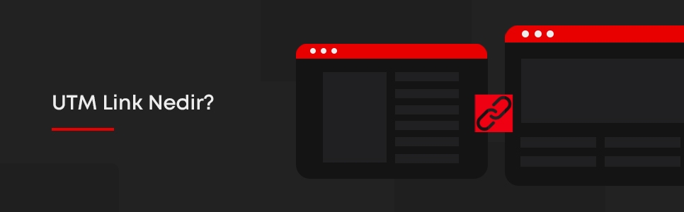 UTM Link Nedir?